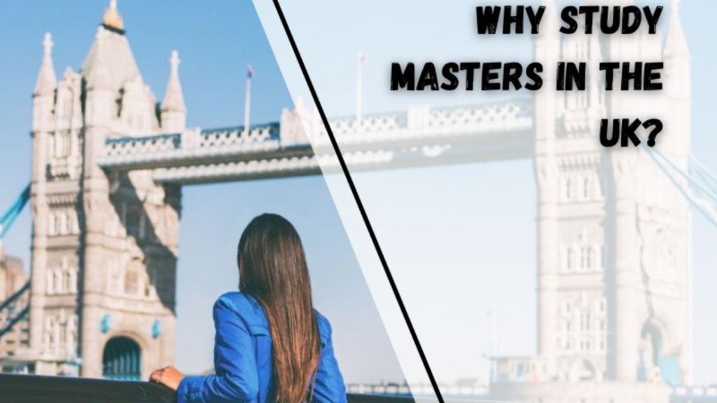 Why Study Master's In The UK?